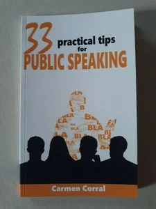 33 Practical tips for Public Speaking by Carmen Corral - Paperback - Picture 1 of 10