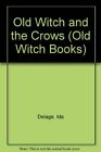 The Old Witch And The Crows Old Witch Books