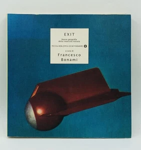 Exit Nuove Geografie della Creatività Italiana - F. Bonami (Cur.) Mondadori 2002 - Foto 1 di 9