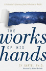 Sy Garte Aliste The Works of His Hands ? A Scientist?s Journey from  (Paperback)