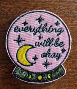 Everything Will Be Okay Inspiration Patch Embroidered Iron On Patch 2.75x2.5 - Picture 1 of 3