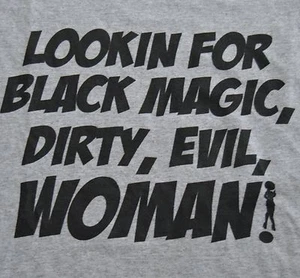 Lookin For Black Magic Dirty Evil Woman Large Gray T Shirt Looking Fun Tee Grey - Picture 1 of 1