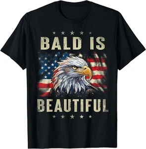 Bald Is Beautiful 4th of July Independence Day America Eagle Gift Unisex T-Shirt - Picture 1 of 3