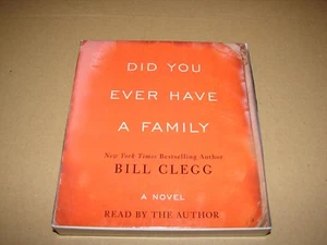 Did You Ever Have A Family by Bill Clegg - Unabridged CD Audio Book - Picture 1 of 3