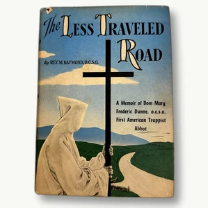 The Less Traveled Road Memoir of Dom Mary Frederic Dunne Rev Raymond HC DJ 1953 - Imagen 1 de 8