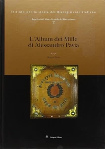 L'album dei Mille di Alessandro Pavia Repertorio Museo Risorgimento 2 mp2 - Picture 1 of 1