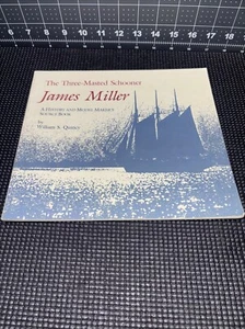 The Three Masted Schooner James Miller: A History and Model Maker's Source Book  - Picture 1 of 4
