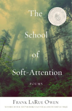 Frank LaRue Owen The School of Soft Attention (Paperback)