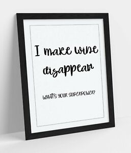 I MAKE WINE DISAPPEAR, FUNNY QUOTE SLOGAN KITCHEN -FRAMED WALL ART PICTURE PRINT