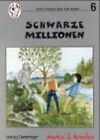 Schwarze Millionen - Vier Kinder und ein Hund, Bd. 6 Altenfels, Markus J.: