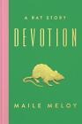 Devotion: A Rat Story by Maile Meloy (English) Hardcover Book