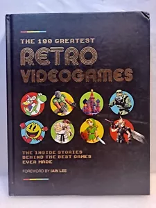 100 Greatest Retro Videogames : The Inside Stories Behind the Best Games Ever... - Picture 1 of 13