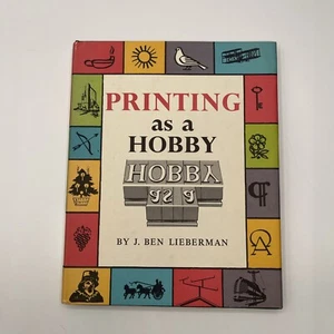 Printing As A Hobby By J. Ben Lieberman - 1963 HC/DJ - Bild 1 von 10