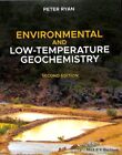Environmental and Low Temperature Geochemistry, Paperback by Ryan, Peter, Bra...