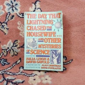 The Day That Lightning Chased the Housewife: And Other Mysteries of Science 1989 - Foto 1 di 12