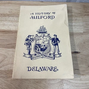 A History Of Milford Delaware - Picture 1 of 6