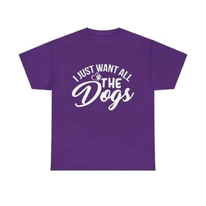 I Just Want All The Dogs Unisex Heavy Cotton T-Shirt - Bild 1 von 37