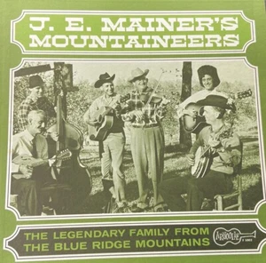 J.E. Mainer’s Mountaineers - The Legendary Family From The Blue Ridge Mountains - Imagen 1 de 3