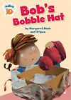 Bob's Bobble Hat (Tiddlers) by Nash, Margaret Book The Cheap Fast Free Post