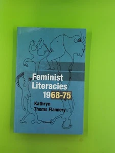 Feminist Literacies, 1968-75 by Flannery, Kathryn Thoms Paperback 2005 Very Good - Picture 1 of 6