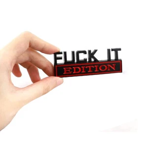 FUCK-IT EDITION Alloy Logo Car Body Hood Grille Emblem Badge Sticker Accessories - Picture 1 of 12