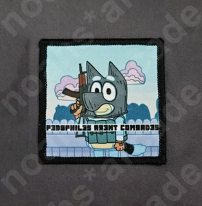 Based Heeler 'Pedophiles Aren't Comrades' Patch GWA FOG SUPDEF WRMFZY ONE7SIX - Picture 1 of 1