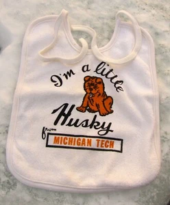 Vintage Michigan Tech University I'M A LITTLE HUSKY From Michigan Tech Baby Bib - Picture 1 of 2