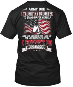 Camiseta My Daughter Stand Up Proud Army Dad I Taught To For Hecha en EE. UU. S-5XL - Imagen 1 de 1