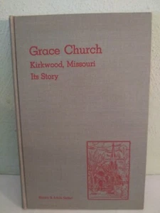 Grace Church - Kirkwood, Missouri 100th Anniversary book 1959 - Historic Places - Bild 1 von 5