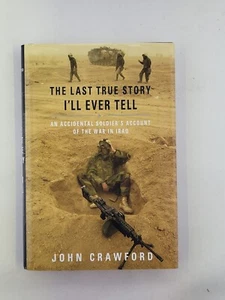 The Last True Story I'll Ever Tell.. John Crawford 2005 Hardcover 1st Edition - Picture 1 of 7