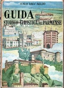 Guida storico turistica del Parmense - Foto 1 di 1