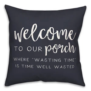 Creative Products Welcome To Our Porch Navy 18 x 18 Indoor / Outdoor Pillow - Picture 1 of 3