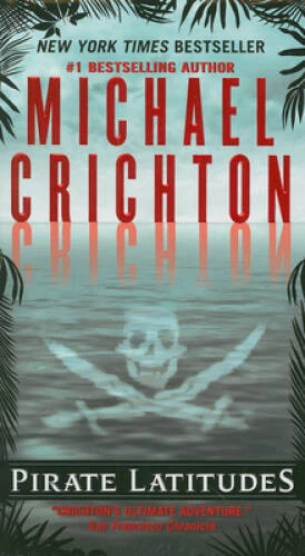 Pirate Latitudes - Mass Market Paperback By Crichton, Michael - GOOD Foto 1 de 1