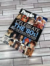 People Magazine: Celebrate The '80s! The Stars, The Fads, The Never Forget