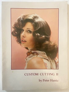 Custom Cutting II by Peter Hantz 1974 1st Edition Hair Salon Haircut Beauty Book - Picture 1 of 15