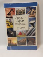 Property Rights: A Practical Guide to Freedom and Prosperity by Anderson: New