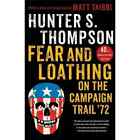 Fear and Loathing on the Campaign Trail '72 par Hunter S. Thompson (2012,...