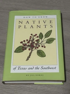 Wie man einheimische Pflanzen von Texas und dem Südwesten anbaut von Jill Nokes (1986... - Bild 1 von 2