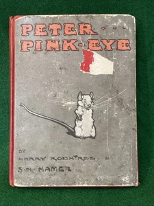 Peter Pink-Eye Adventures of a White Mouse by S.H. Hamer & Rountree 1908 - Bild 1 von 13