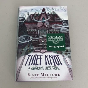 The Thief Knot A Greenglass House Story Book By Kate Milford SIGNED Copy - Imagen 1 de 18