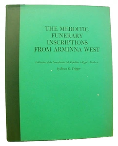 The Meroitic Funerary Inscriptions From Arminna West 1970 HC/DJ Bruce G. Trigger - Picture 1 of 1