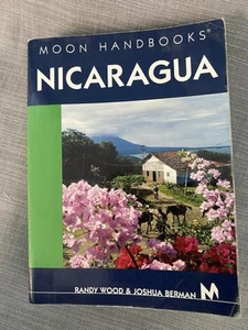 Moon Handbooks Nicaragua by Randall Wood and Joshua Berman (2005) Travel Guide - Picture 1 of 6