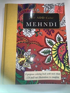 MEHNDI: JUST ADD COLOR A Gorgeous Coloring Book with More Than 120 Pages - Picture 1 of 24