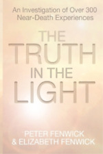 Elizabeth Fenwick Peter Fenwick The Truth in the Light (Paperback)