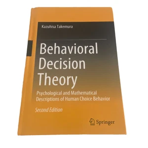 Behavioral Decision Theory 2nd Ed. Hardcover 2021 Takemura Human Choice Behavior - Picture 1 of 13