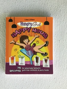 Hungry Girl Happy Hour : 75 Recipes for Amazingly Fantastic Guilt-Free Paperback - Picture 1 of 2