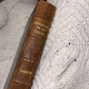 1697 Leather A BRIEF EXPOSITION ON THE CREED By Isaac Barrow Good - Picture 1 of 10