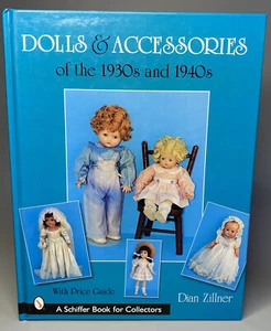 2002 Schiffer 1930-40s Dolls & Accessories Collector Reference Book Zillner - Picture 1 of 4
