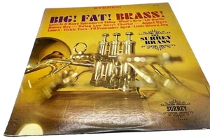 The Surrey Brass vinyl Record Surrey Records Big! Fat! Brass! Swing Low READ - Foto 1 di 4