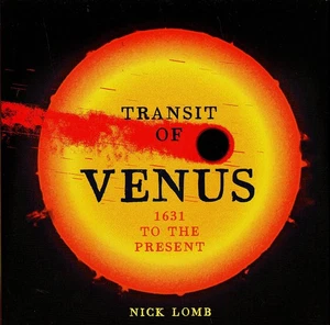 TRANSIT OF VENUS : 1631 to the Present by Nick Lomb/Astronomy/NEW/PB/Illustrated - Picture 1 of 6
